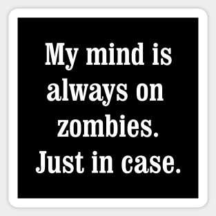 Zombie Alert: A Witty Survival Slogan for the Undead-Ready Sticker